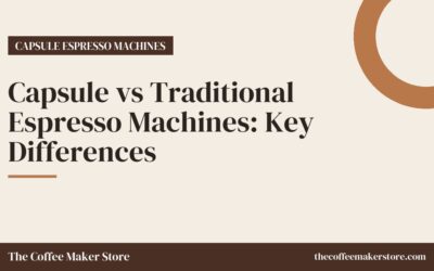 Capsule vs Traditional Espresso Machines: Key Differences