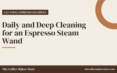 Daily and Deep Cleaning for an Espresso Steam Wand