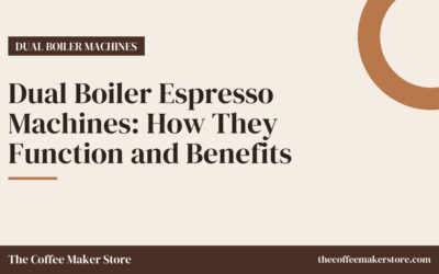 Dual Boiler Espresso Machines: How They Function and Benefits