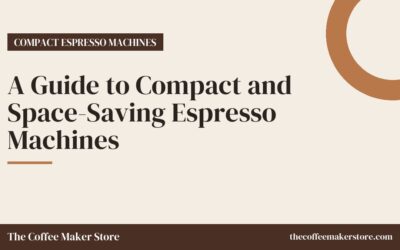 A Guide to Compact and Space-Saving Espresso Machines