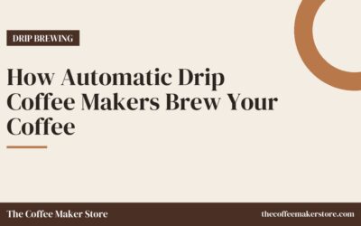 How Automatic Drip Coffee Makers Brew Your Coffee