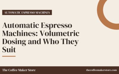 Automatic Espresso Machines: Volumetric Dosing and Who They Suit