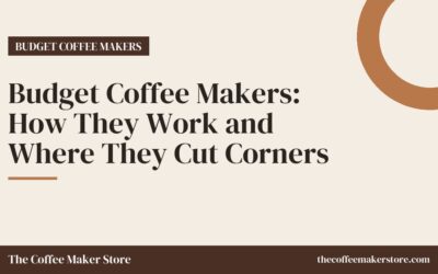 Budget Coffee Makers: How They Work and Where They Cut Corners