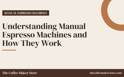 Understanding Manual Espresso Machines and How They Work