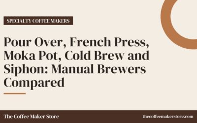 Pour Over, French Press, Moka Pot, Cold Brew and Siphon: Manual Brewers Compared