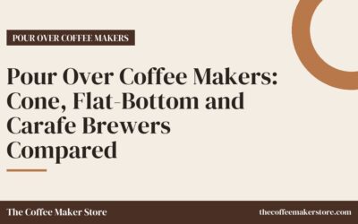 Pour Over Coffee Makers: Cone, Flat-Bottom and Carafe Brewers Compared