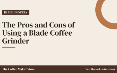 The Pros and Cons of Using a Blade Coffee Grinder