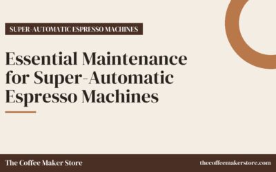 Essential Maintenance for Super-Automatic Espresso Machines