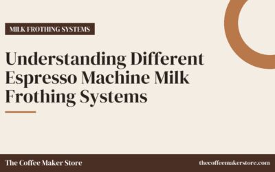 Understanding Different Espresso Machine Milk Frothing Systems